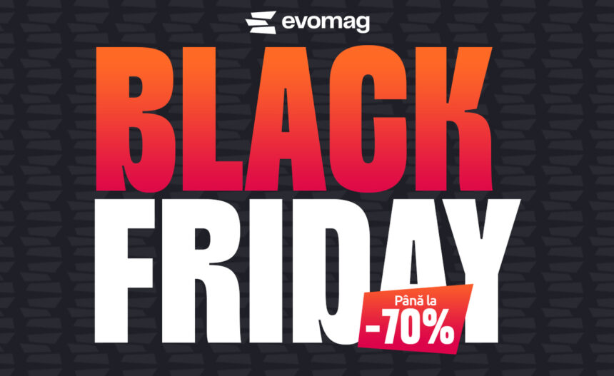 evoMAG anunţă startul campaniei Black Friday 2025 şi dezvăluie produsele-vedetă